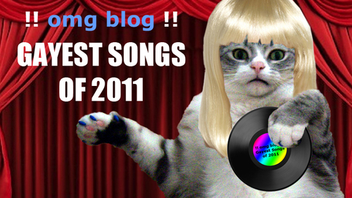omg-blog-gayest-songs-2011.jpg