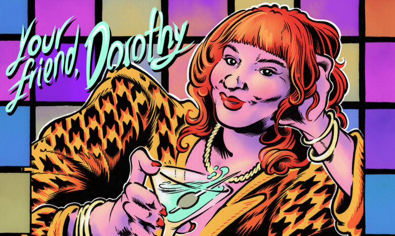 Your Friend, Dorothy