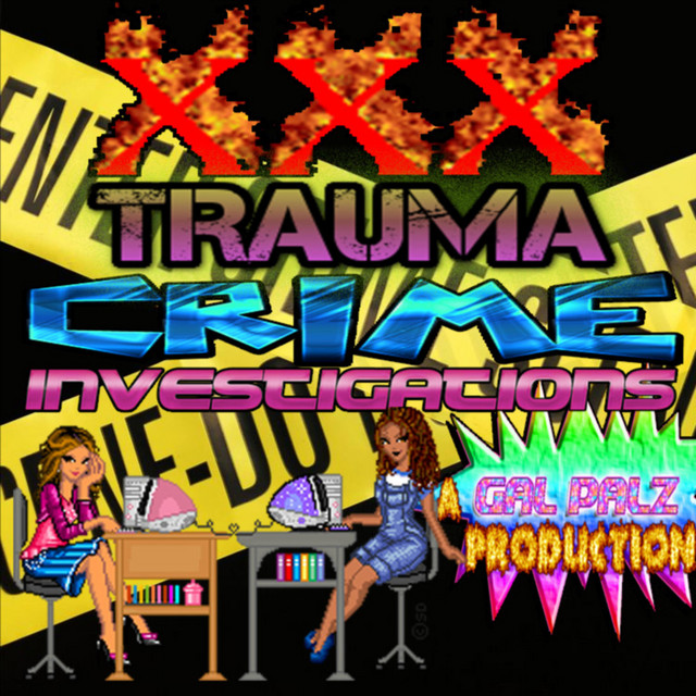 Gal Palz XXX Trauma Crime Investigators