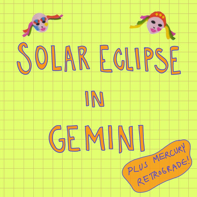 Horoscopes for New Moon and Solar Eclipse in Gemini