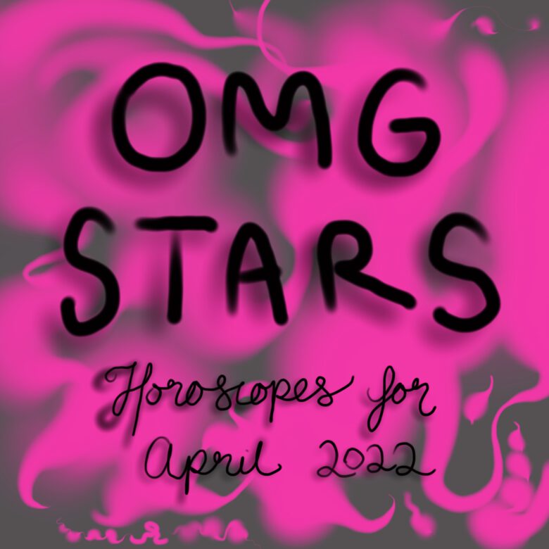 April 2022 horoscopes