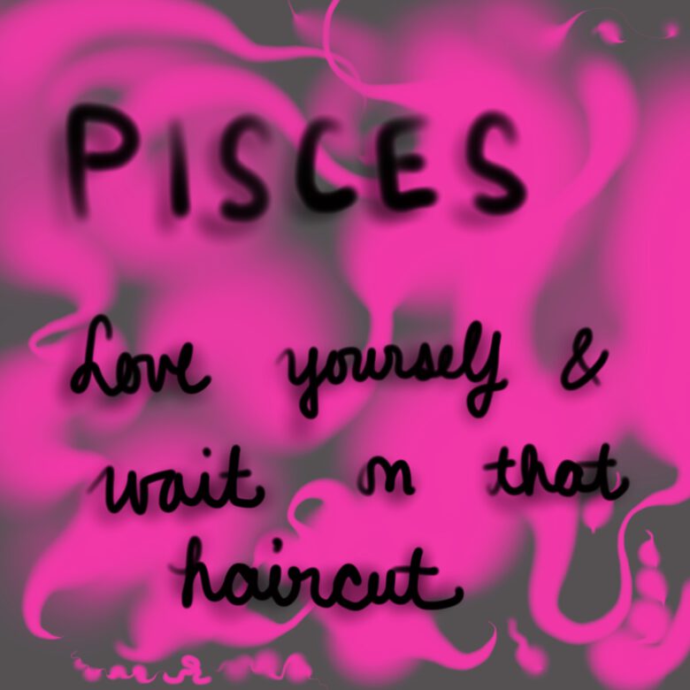 Pisces horoscope April 2022